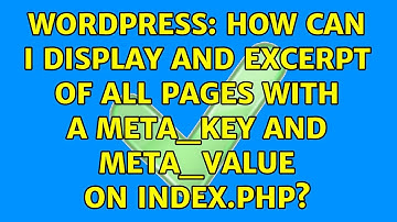 Wordpress: How can I display and excerpt of all pages with a meta_key and meta_value on index.php?