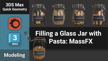 Filling a Glass Jar with Pasta: MassFX Dynamics in 3Ds Max | Modeling Tutorial