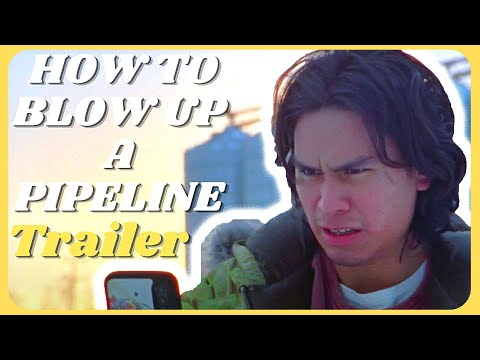 HOW TO BLOW UP A PIPELINE Trailer (2023) Ariela Barer