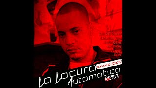 La Secta, Eddie Dee - Locura Automática (Remix) Ft. Cali & El Dandee, Sebastián Yatra, Justin Qui...