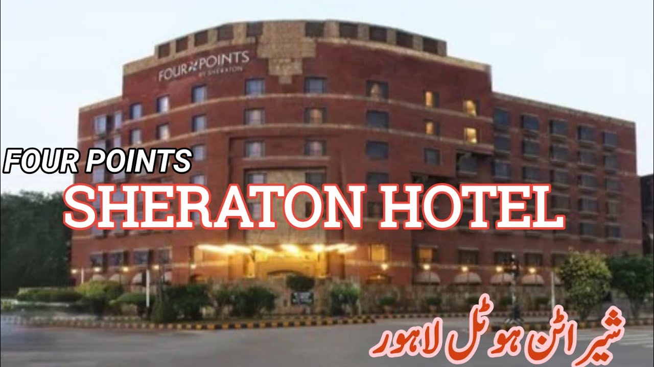 5 Star Hotels Four Points Sheraton Hotel Egerton Road Lahore Mall 