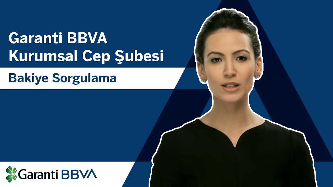 Garanti BBVA Kurumsal Cep Şubesi – Bakiye Sorgulama