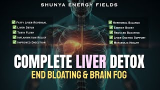 Cleanse Fatty Liver, Regain Vitality | Liver Healing Morphic Field