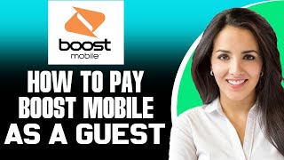 How To Pay Boost Mobile As A Guest (2026)