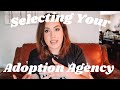 Selecting Your Adoption Agency | Things To Consider &amp; Questions To Ask