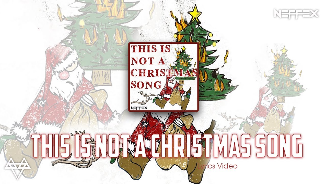 This Is Not a Christmas Song - song and lyrics by NEFFEX, Ryan Oakes