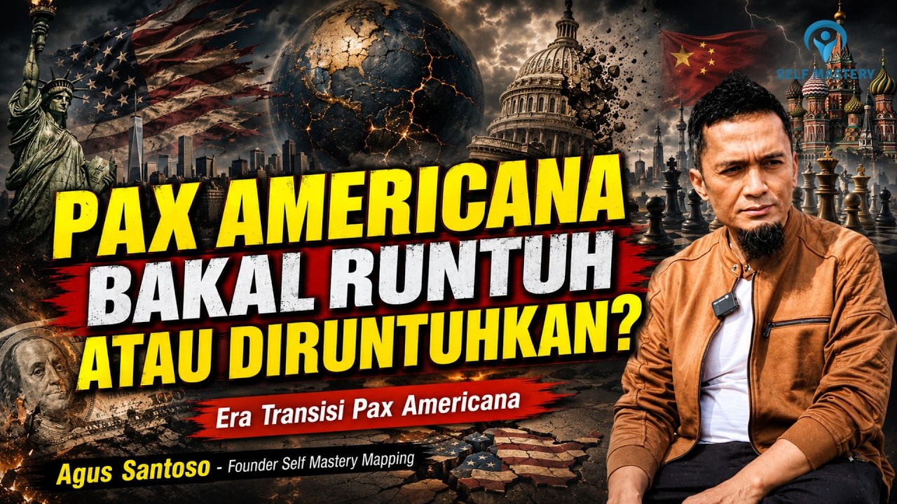 BAGAIMANA CARA PAX AMERICANA MENGUASAI DUNIA? - Kebangkitan dan Keruntuhannya | Agus Santoso | 66