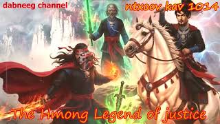 Information Ntxoov kav The Hmong Legend Part 1014  - Yawg Zeej Ceeb Thawj - Tub Lig Txuj - fighter for justice Guide