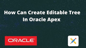 How can create editable tree in oracle apex
