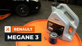 Cum se înlocuiește filtrul de ulei și uleiul de motor la RENAULT MEGANE 3 [TUTORIAL AUTODOC]