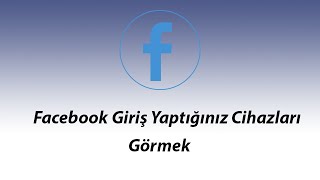 Facebook Giriş Yaptığınız Yerleri Görme! - Life's Computer