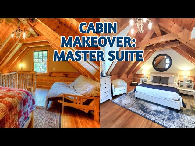 Cabin Makeover: Master Suite Construction, Decoration, and organization