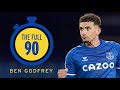 "WHO'S THE HARDEST AT EVERTON?" | THE FULL 90: BEN GODFREY