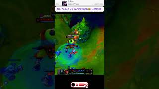 4m Yasuo vs Tahmkench 😂 #leagueoflegends
