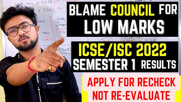 What are the reasons behind LOW MARKS in ICSE/ISC 2022 Semester 1 results? Rechecking/Re-evaluation!