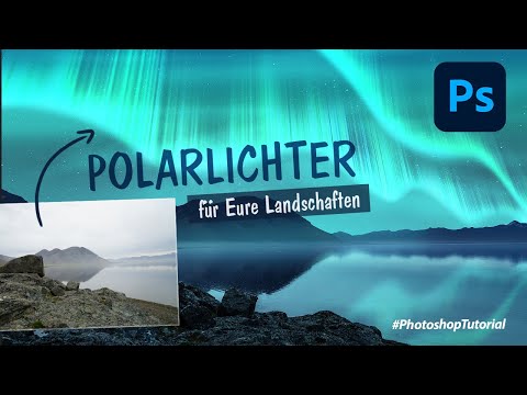 Polarlichter in Photoshop erzeugen | Tutorial