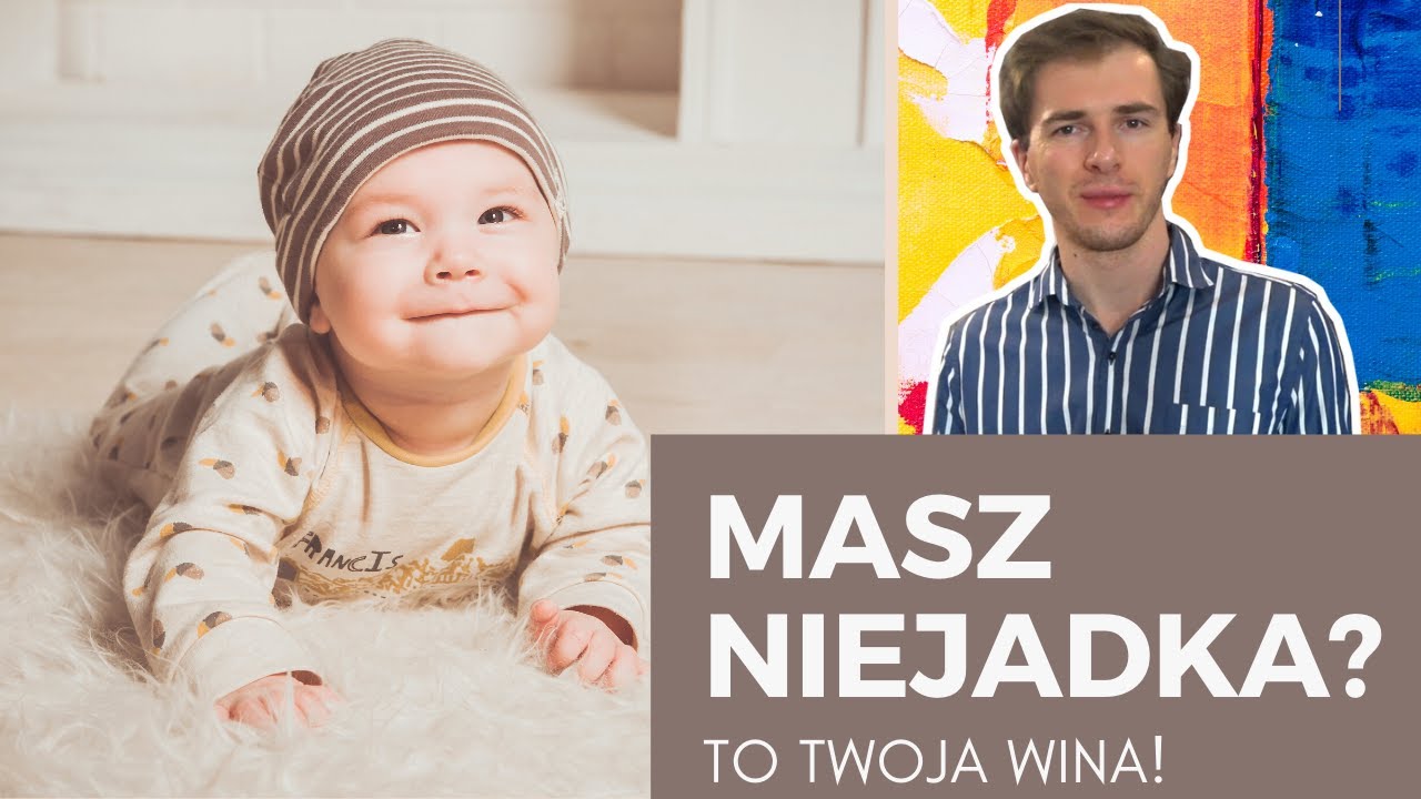 DZIECKO NIE CHCE JEŚĆ - Jak nakarmić dziecko?