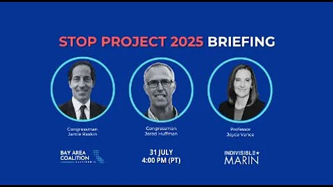Stop Project 2025 Briefing with Congressmen Jared Huffman and Jamie Raskin and Professor Joyce Vance