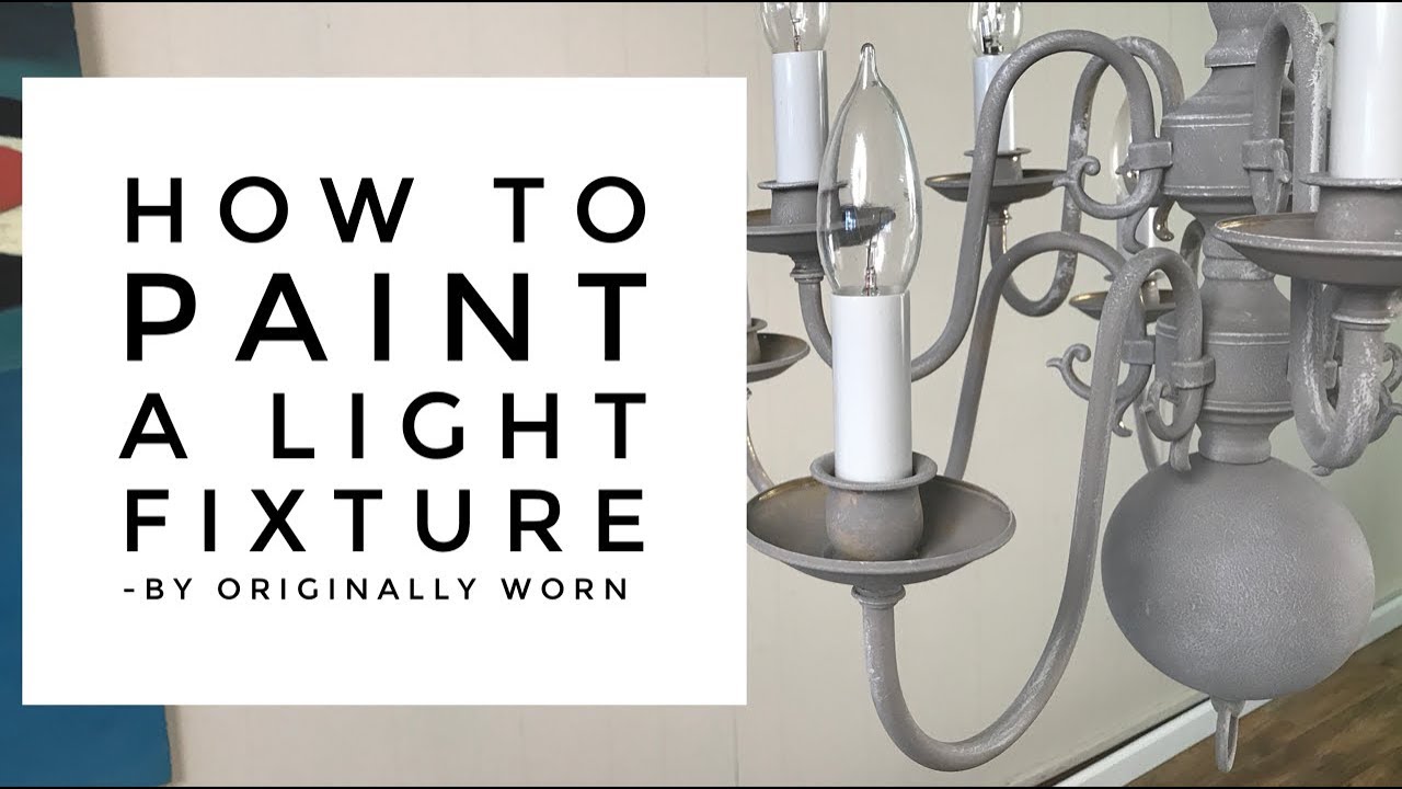 Update Old Light Fixtures With Chalk Paint Youtube