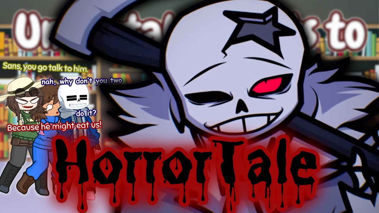 Undertale reacts to Horrortale