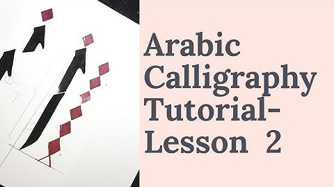 Arabic Calligraphy Tutorial : Lesson 2 (How to Write Alif)