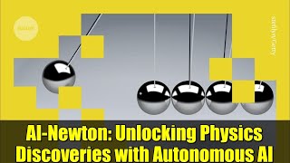 AI-Newton: Unlocking Physics Discoveries with Autonomous AI