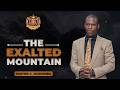 The Exalted Mountain Part 1| Pastor C. Mudzimba | Sunday Service 17 May 2026 | First Segment