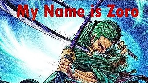 My name is Zoro