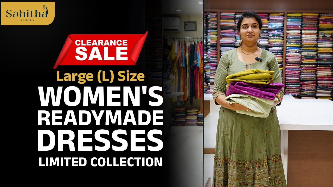 𝗖𝗹𝗲𝗮𝗿𝗮𝗻𝗰𝗲 𝗖𝗼𝗹𝗹𝗲𝗰𝘁𝗶𝗼𝗻 𝗮𝘁 𝗦𝗮𝗵𝗶𝘁𝗵𝗮 𝗦𝘁𝘂𝗱𝗶𝗼 | 𝗟𝗮𝗿𝗴𝗲 (𝗟) 𝗦𝗶𝘇𝗲 𝗥𝗲𝗮𝗱𝘆-𝗠𝗮𝗱𝗲 𝗗𝗿𝗲𝘀𝘀𝗲𝘀 | 📞 88855 54409