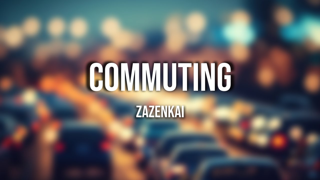Zazenkai - Commuting | Relaxing Chillstep & Downtempo for Driving & Focus adlı videoyu YouTube'da izle Zazenkai - Commuting | Relaxing Chillstep & Downtempo for Driving & Focus adlı videoyu YouTube'da izle