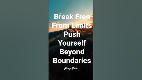 Break Free From Limits Push Yourself Beyond Boundaries #motivation #shorts #mindset #selfgrowth