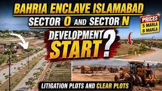 Bahria Enclave Islamabad Current Market Situation || Latest Updates || Plot Prices | Sector O & N
