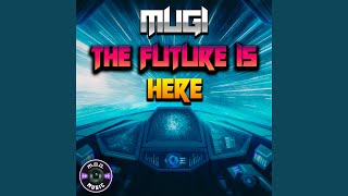 The Future Is Here (Short Edit)