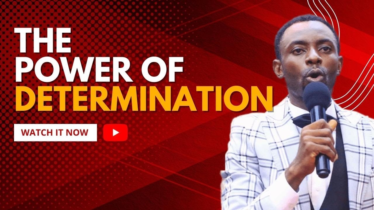 THE POWER OF DETERMINATION - PST FORTRESS E. INAH