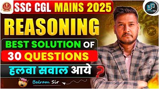 Famous SSC CGL MAINS 2025 REASONING Best Solution of 30 Questions🔥 हलवा सवाल आये ? Balram Sir #ssc #cgl Net Worth