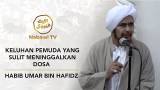 Kalam Ulama #21 - Keluhan Para Pemuda - Habib Umar bin Hafidz