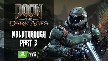DOOM THE DARK AGES Full Gameplay Walkthrough - Part 3 (4K 60FPS) No Commentary