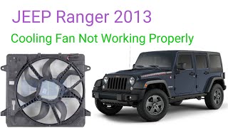 Jeep Wrangler 2013 Engine Cooling Fan Not Working