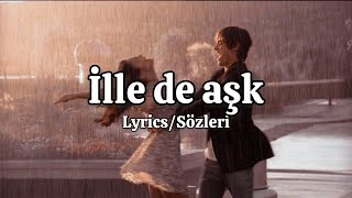 Mustafa Ceceli - ille De Aşk (Lyrics/Sözleri)