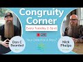 Congruity Corner  Ep1  - The Foundation Episode!