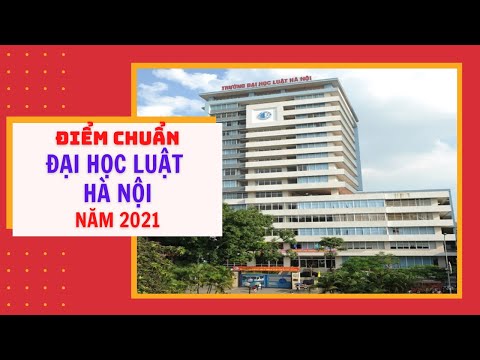 Video Trường Đại học Luật Hà Nội thông báo điểm chuẩn trúng... - youtube