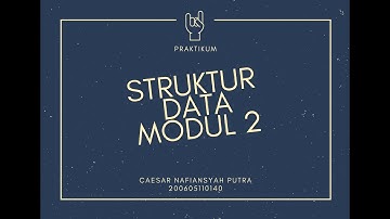 PRAKTIKUM STRUKTUR DATA || MODUL 2