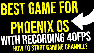 Phoenix OS | Prime OS Best Game For Recording | Stable FPS | Start Your Gaming Channel