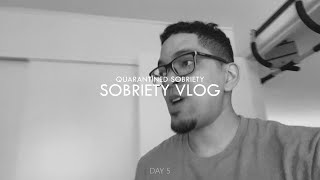 SOBRIETY VLOG 2021: DAY 5