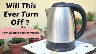 How Electric Kettles work? || Reply: Kettle Full Of Alcohol Stay On Forever?