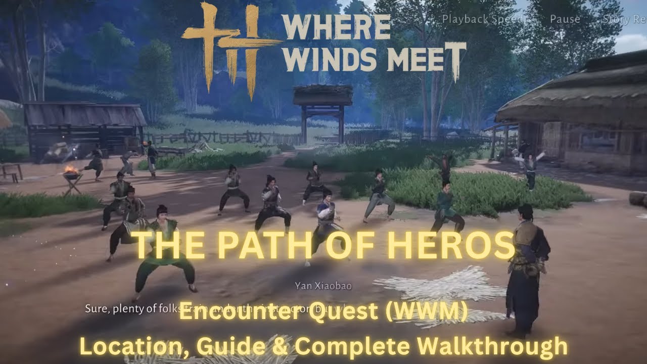 Where Winds Meet - The Path of Heroes | Encounter Quest Location, Guide & Complete Walkthrough