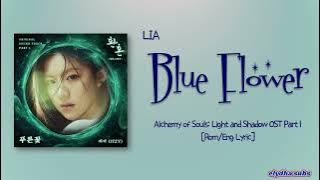 LIA (리아) of ITZY – 푸른꽃 (Blue Flower) [Alchemy of Souls Light and Shadow OST Part 1] [Rom|Eng Lyric]