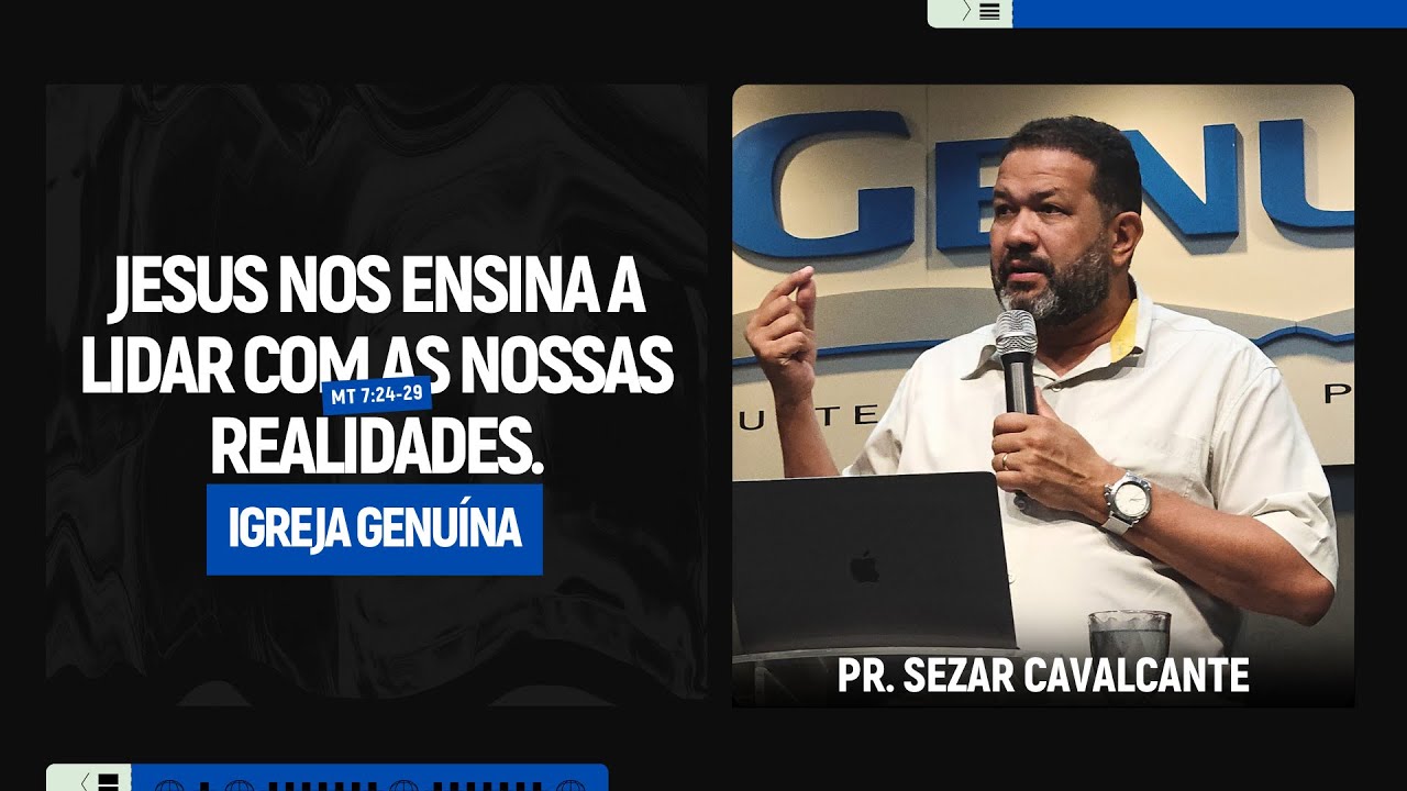 JESUS NOS ENSINA A LIDAR COM AS NOSSAS REALIDADES | PR SEZAR CAVALCANTE