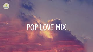 Pop love mix - 10s romantic love music mix