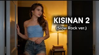 Kisinan 2 – Masdddho (Slow Rock Version Cover)